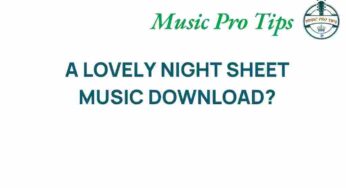 Unlocking the Secrets of “A Lovely Night” Sheet Music Download