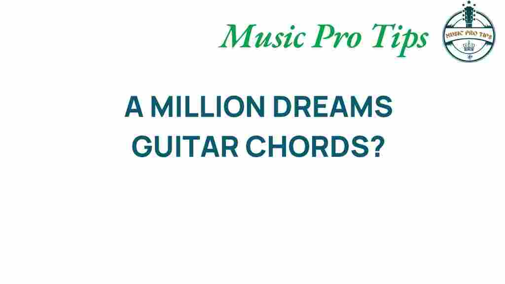 a-million-dreams-guitar-chords