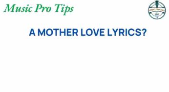 Unpacking the Meaning Behind ‘A Mother Love’ Lyrics