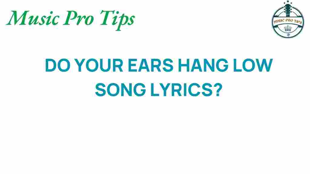 do-your-ears-hang-low-lyrics
