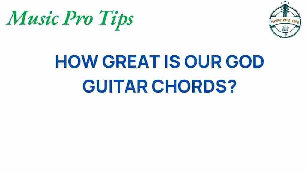 how-great-is-our-god-guitar-chords