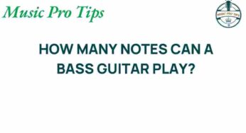 Unlocking the Secrets: How Many Notes Can a Bass Guitar Play?