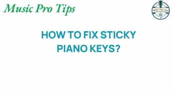 Unlocking the Mystery: How to Fix Sticky Piano Keys