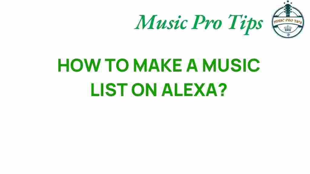unlock-secrets-how-to-make-music-list-alexa