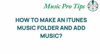 Unlocking the Secrets: How to Effortlessly Create an iTunes Music Folder