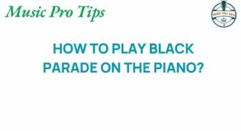 Unlock the Secrets: How to Play “Black Parade” on Piano