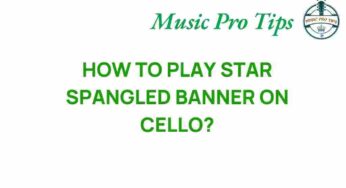 Unlock the Secrets: How to Play the Star-Spangled Banner on Cello