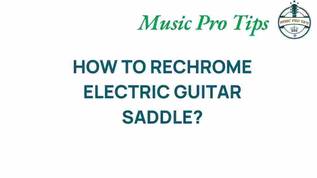 rechroming-electric-guitar-saddle