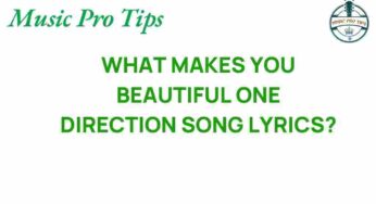 Unpacking the Allure: What Makes You Beautiful by One Direction?