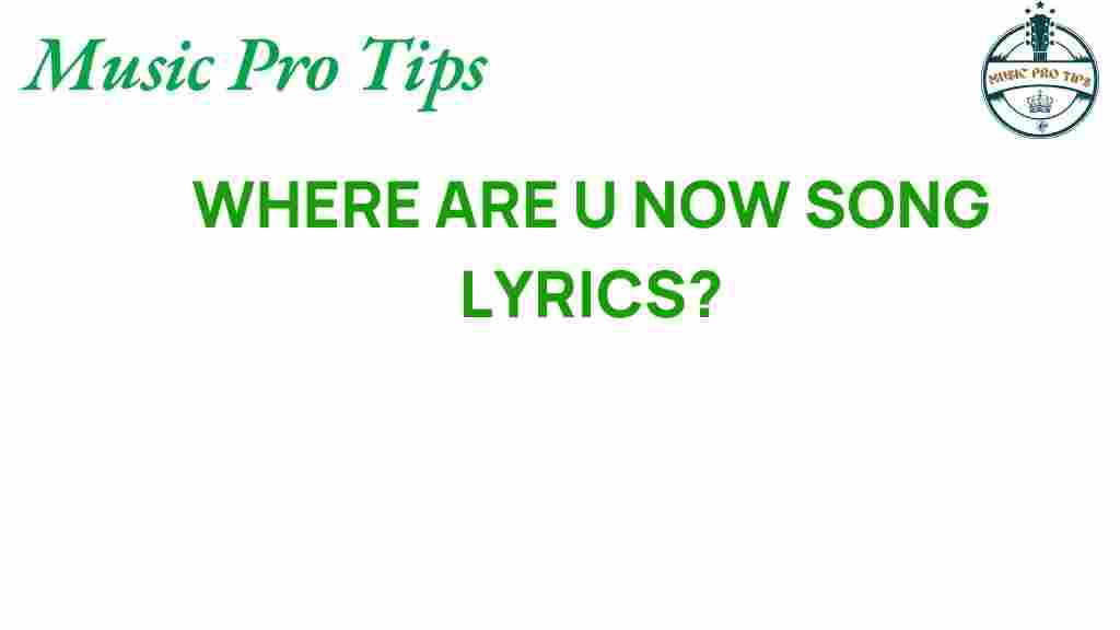 where-are-u-now-lyrics-analysis