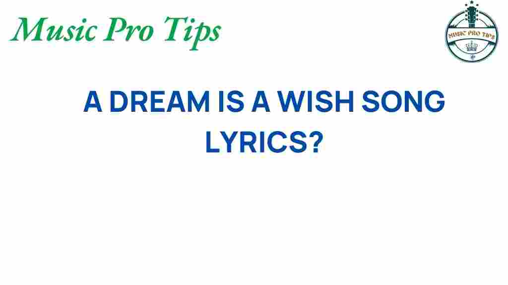 a-dream-is-a-wish-song-lyrics
