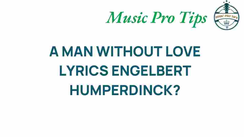 engelbert-humperdinck-a-man-without-love