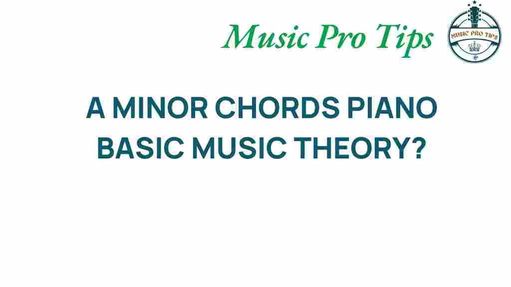a-minor-chords-piano-music-theory