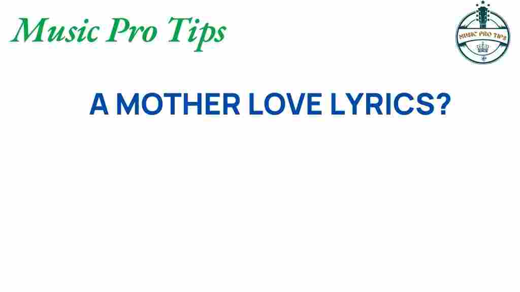a-mother-love-lyrics-analysis