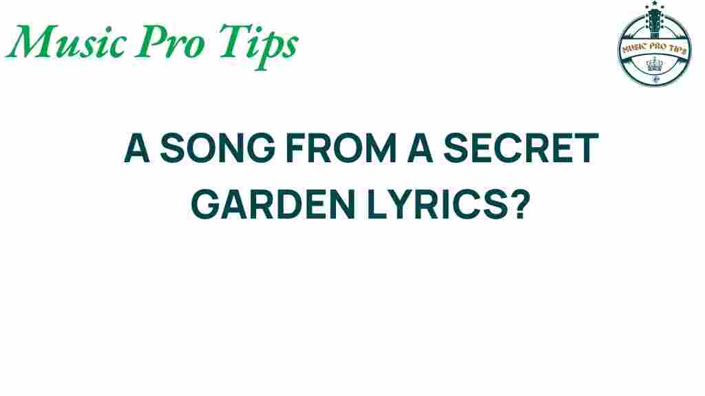 secret-garden-song-lyrics-meaning