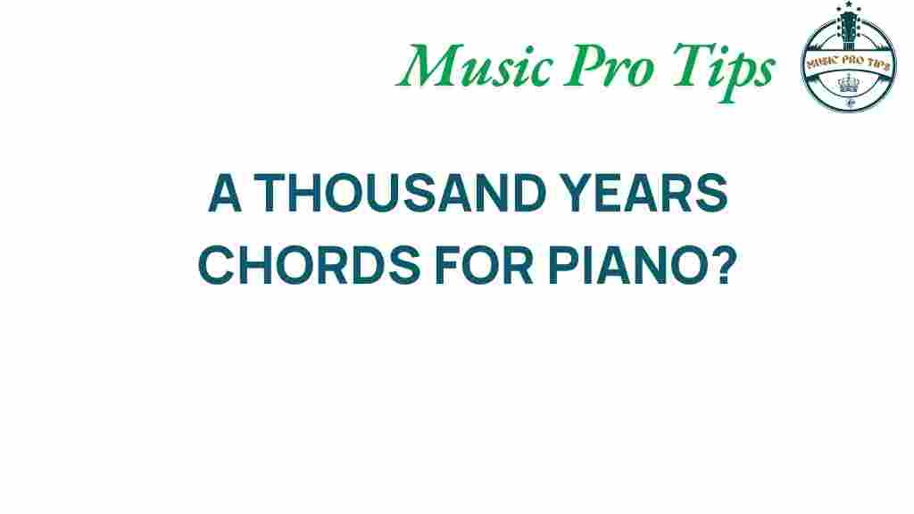 unlocking-a-thousand-years-chords-for-piano