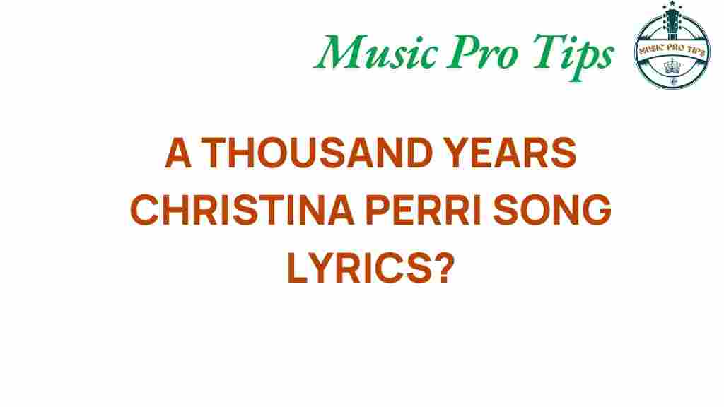 a-thousand-years-christina-perri-meaning