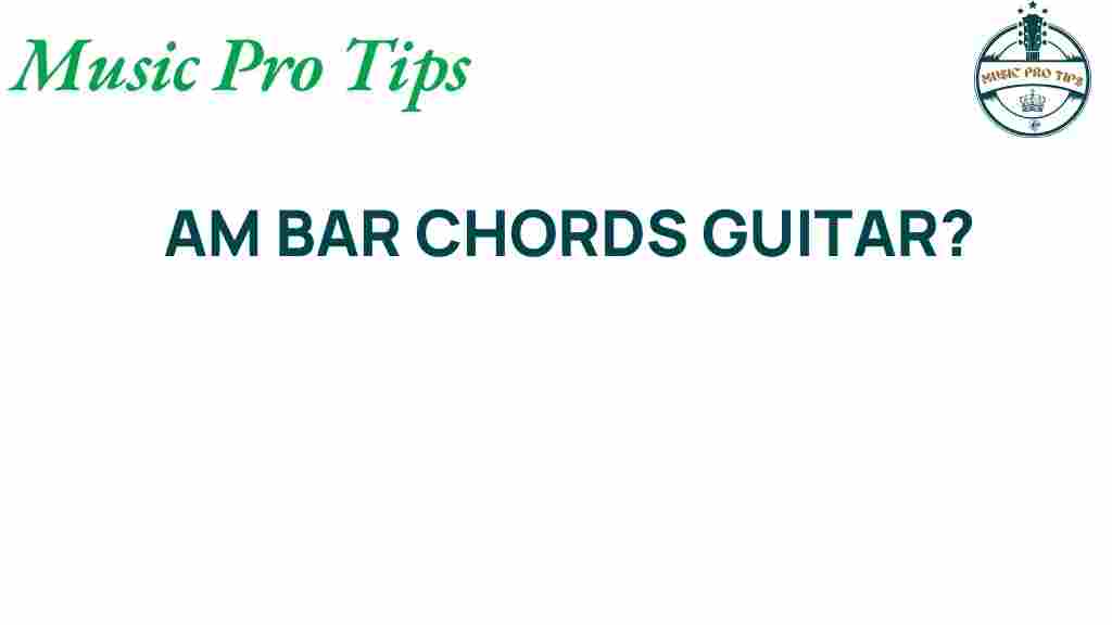 am-bar-chords-guitar-guide