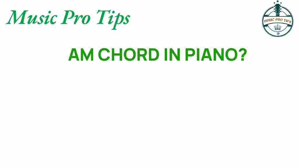 unlocking-am-chord-piano