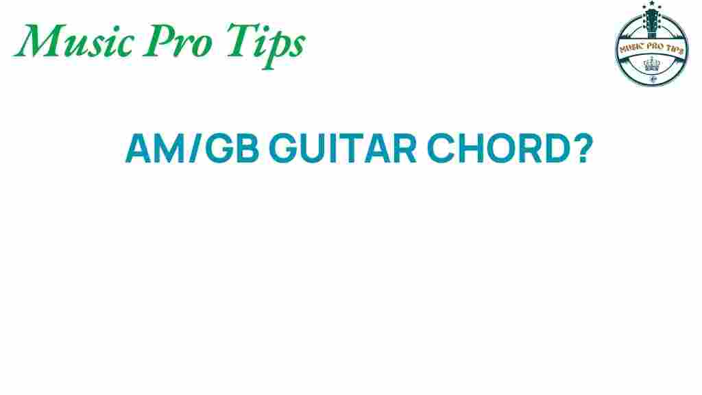 AM-GB-guitar-chord