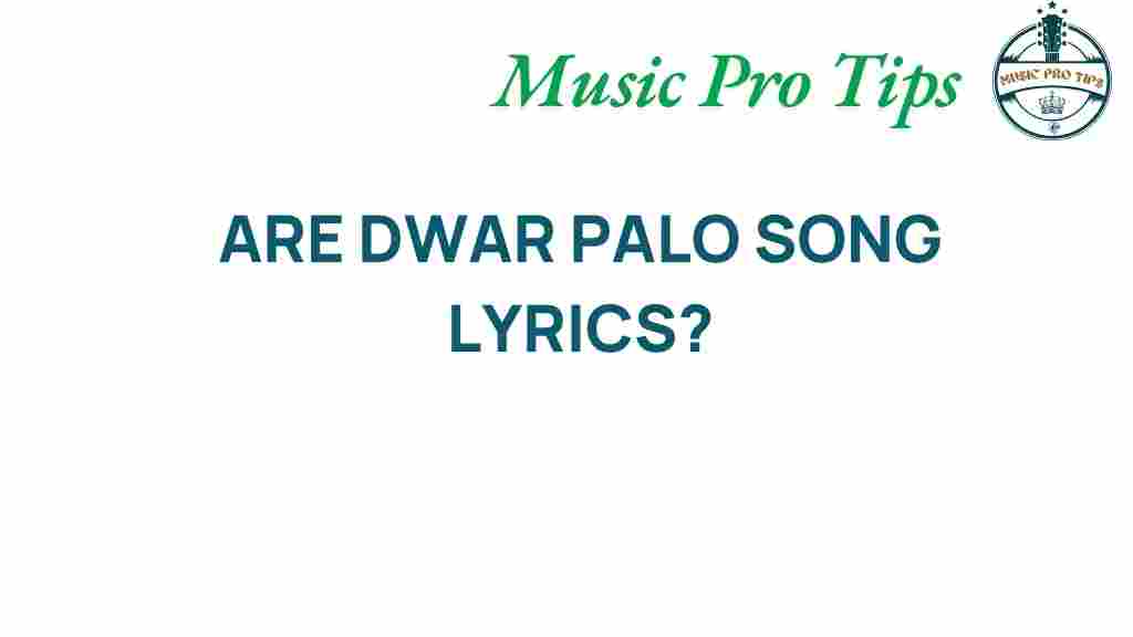 dwar-palo-song-lyrics