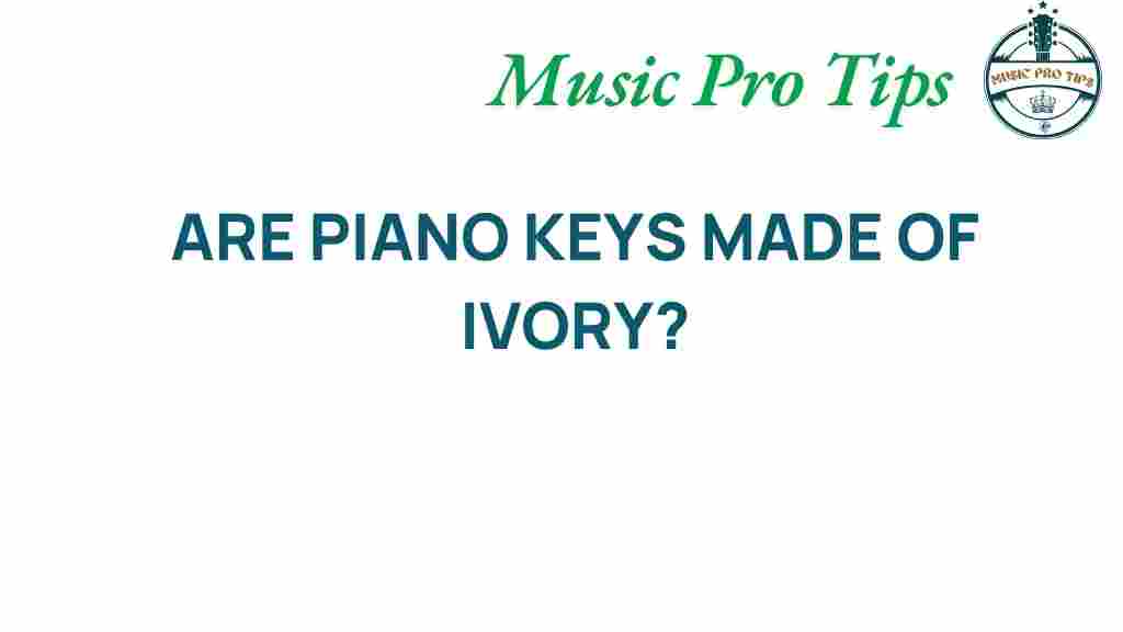 are-piano-keys-made-of-ivory