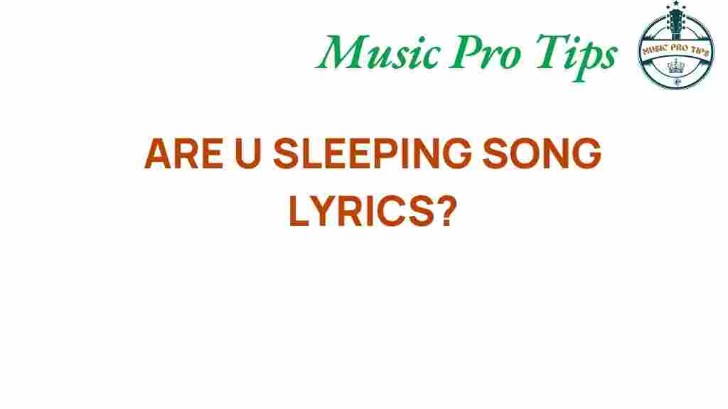 are-u-sleeping-song-lyrics