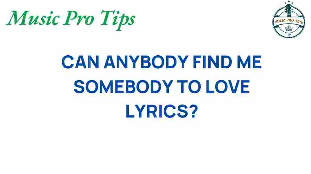 somebody-to-love-lyrics-analysis