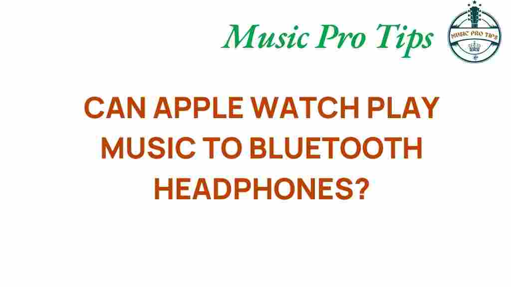 apple-watch-stream-music-bluetooth