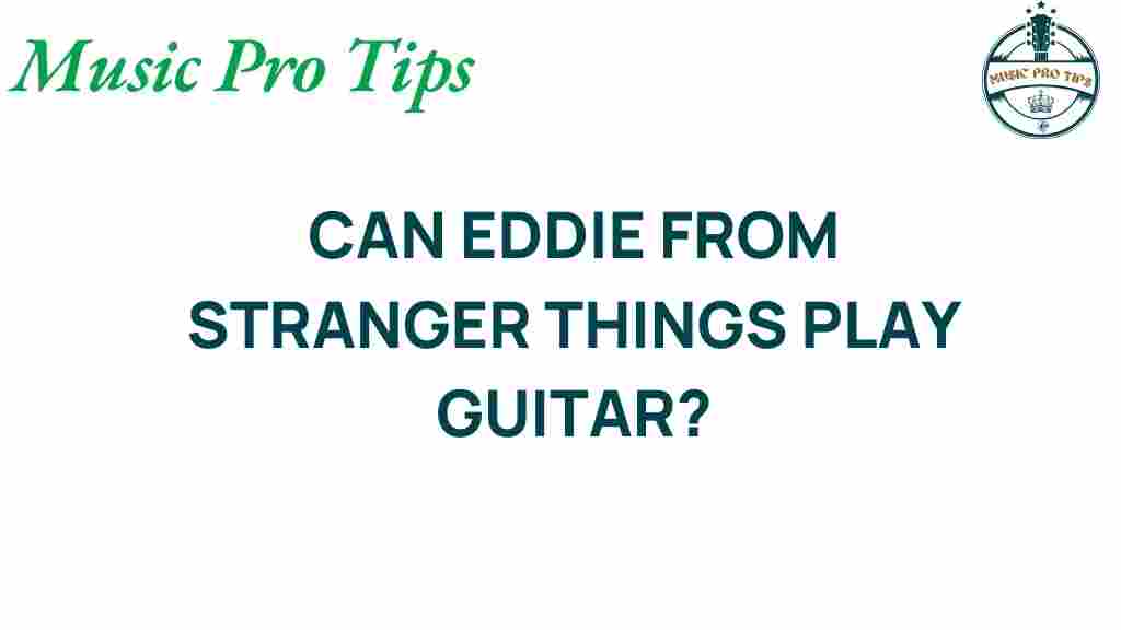 can-eddie-stranger-things-play-guitar