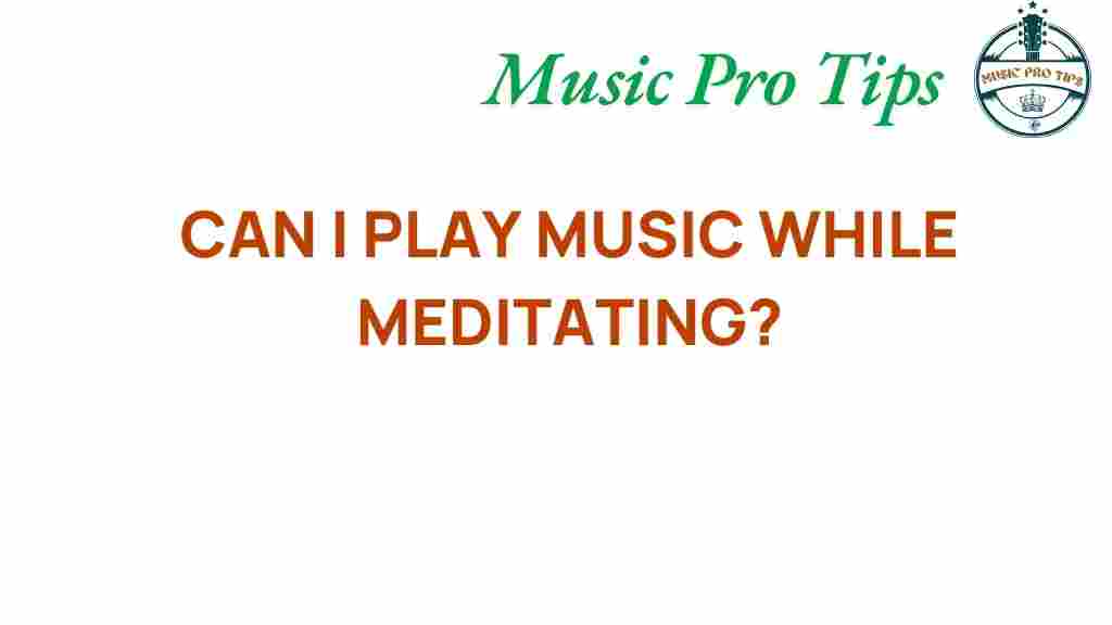 can-music-enhance-your-meditation
