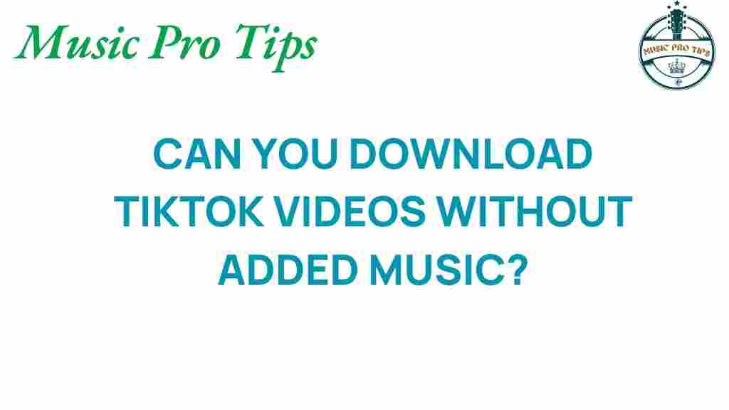 download-tiktok-videos-without-added-music