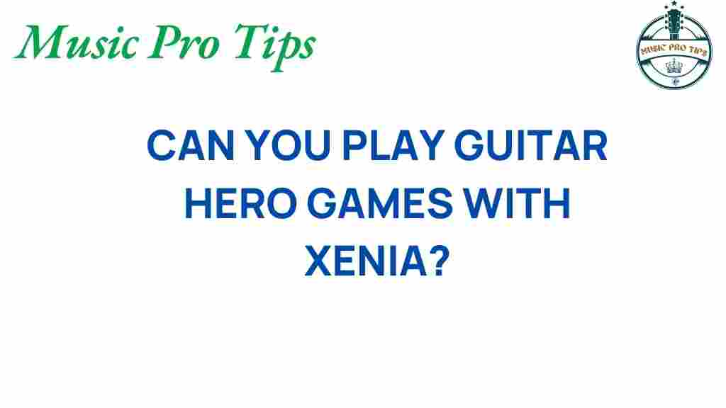 guitar-hero-xenia-compatibility
