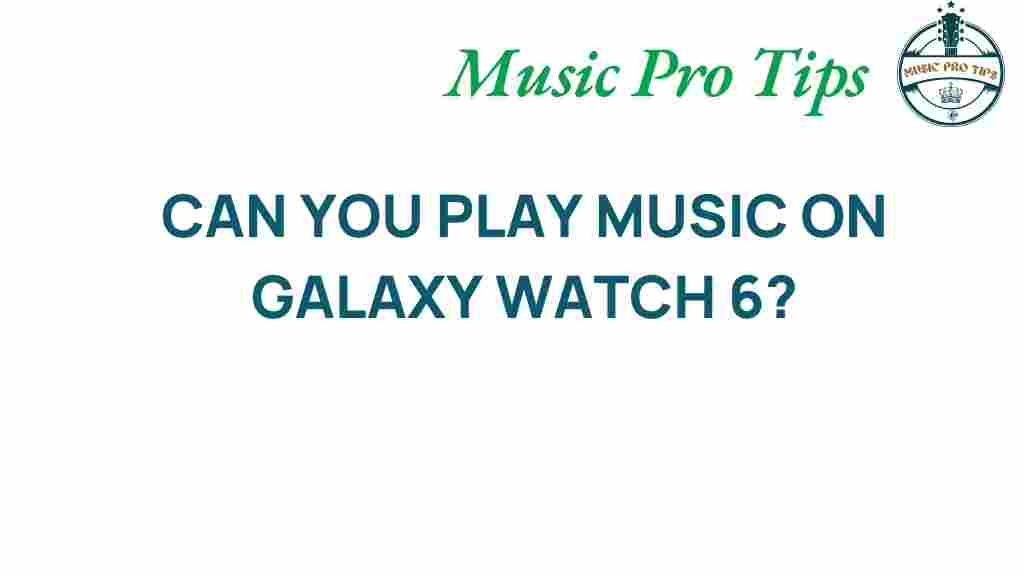 galaxy-watch-6-play-music