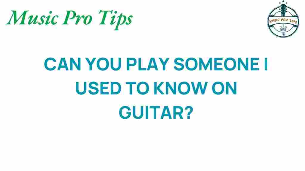 guitar-somebody-that-i-used-to-know