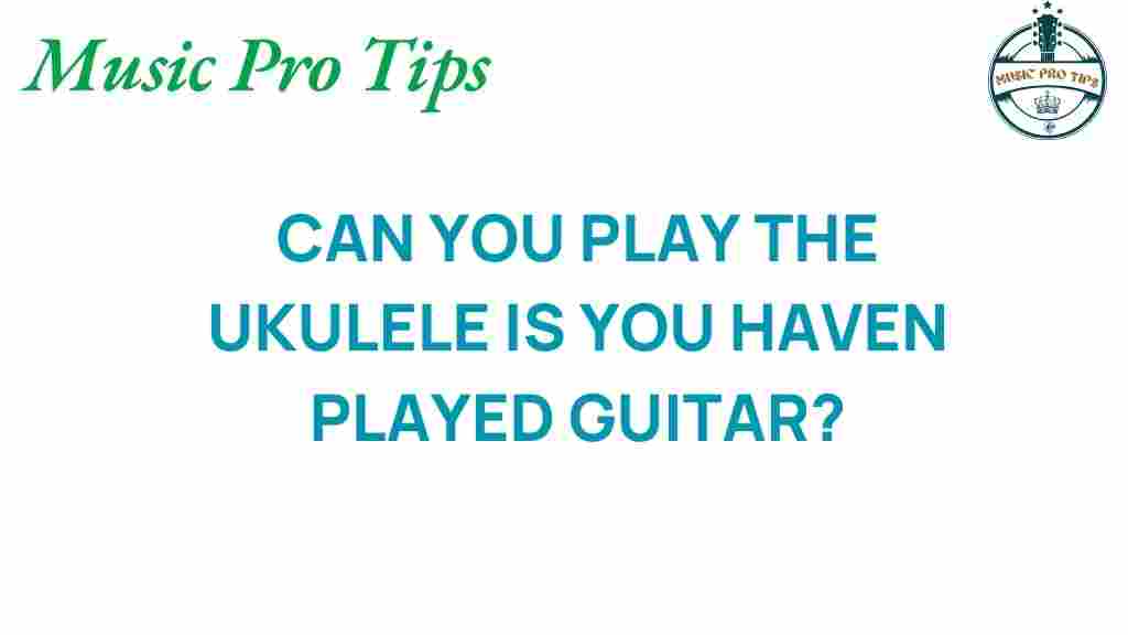 can-you-master-ukulele-without-guitar