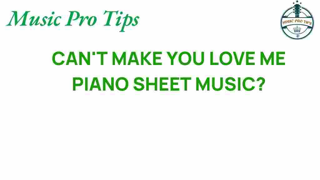 cant-make-you-love-me-piano-sheet-music