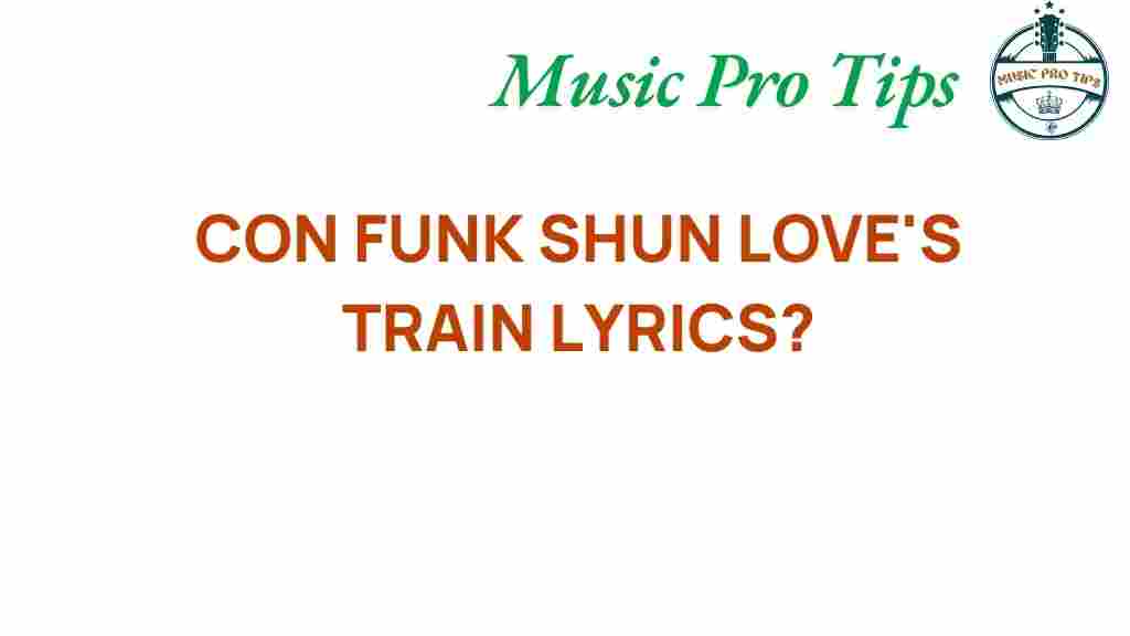 con-funk-shun-loves-train-lyrics
