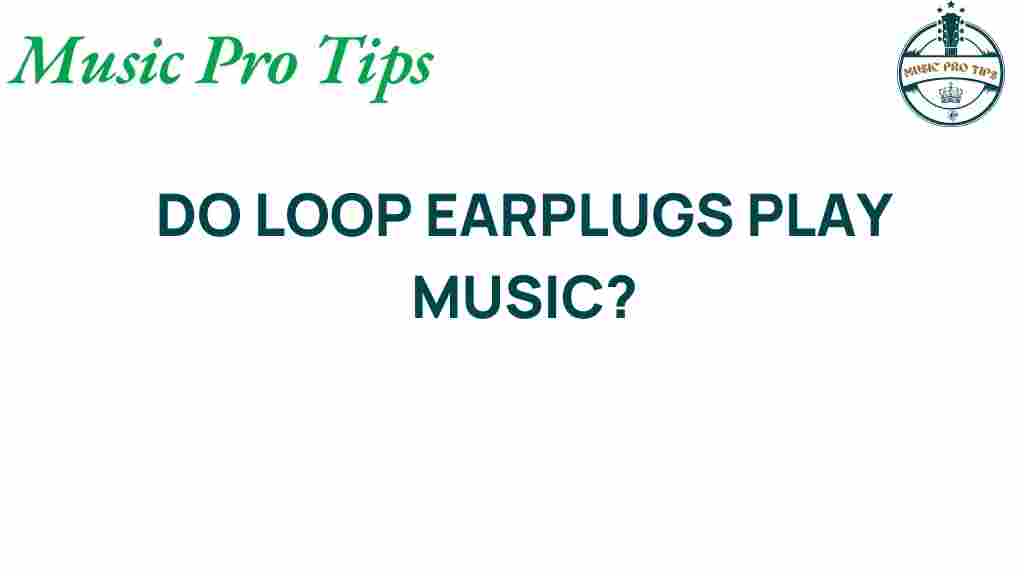 loop-earplugs-play-music
