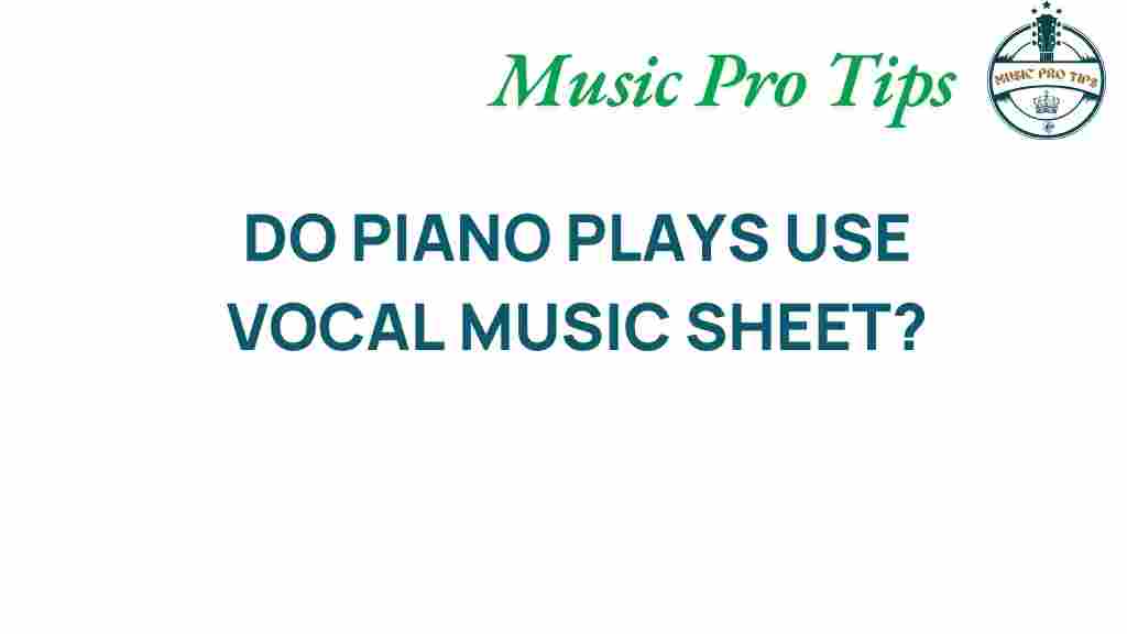 do-piano-plays-use-vocal-music-sheet
