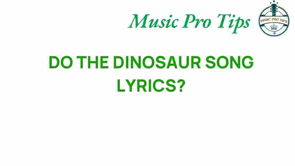 uncover-dinosaur-song-lyrics