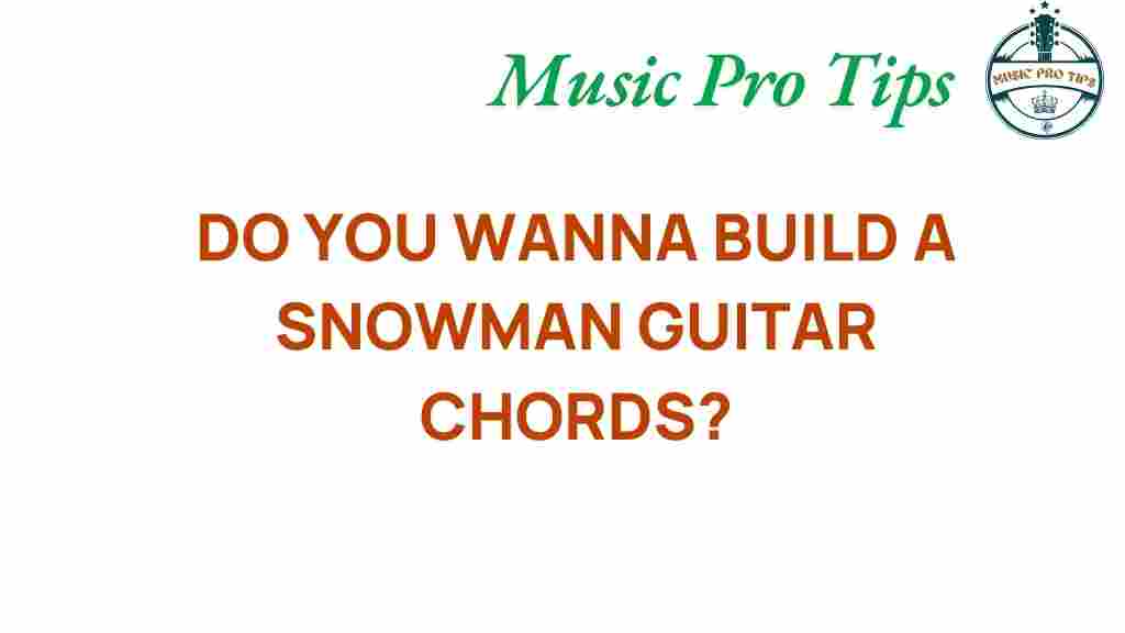 do-you-wanna-build-a-snowman-guitar-chords