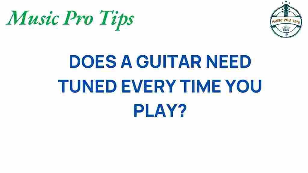 guitar-tuning-need-tuned-every-time