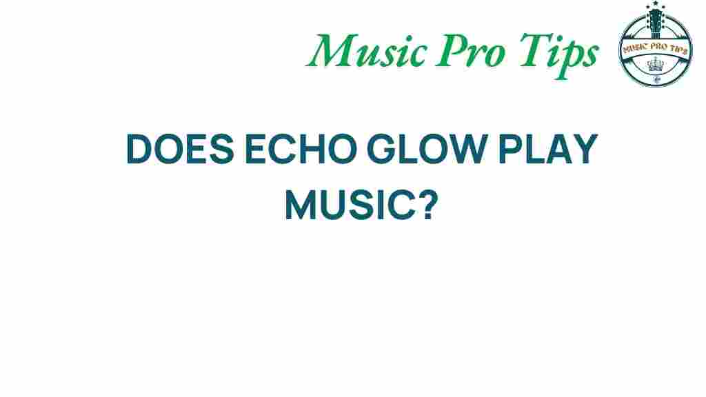 echo-glow-play-music