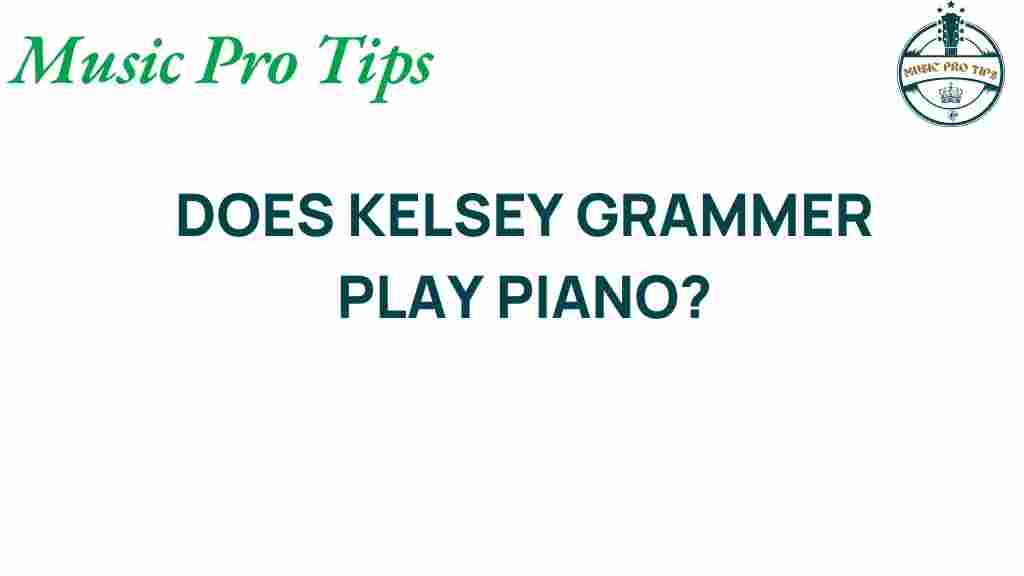 kelsey-grammer-piano