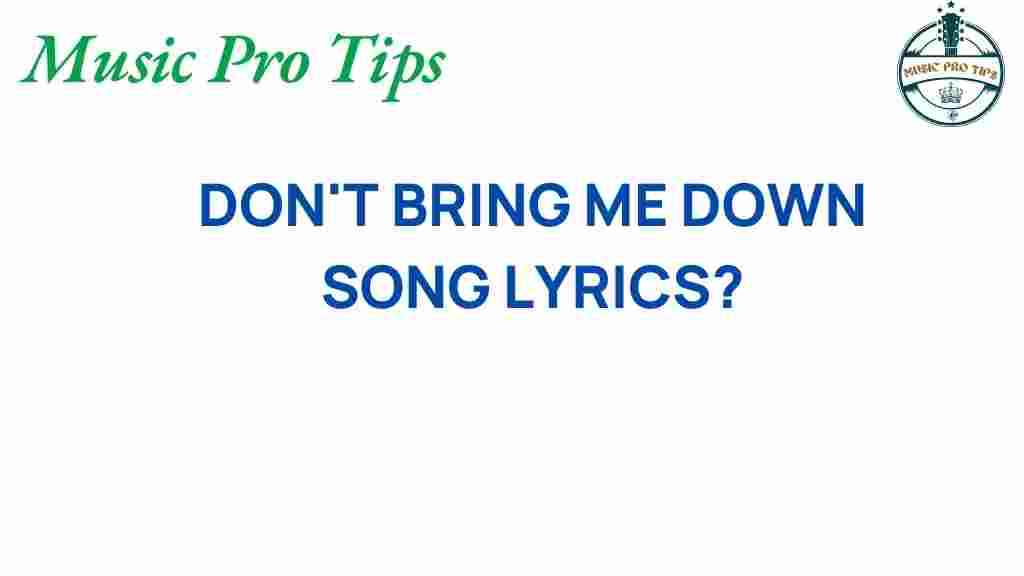 dont-bring-me-down-lyrics