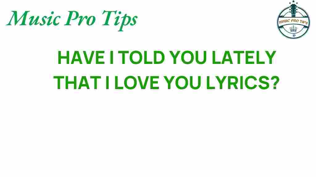 love-lyrics-have-i-told-you-lately