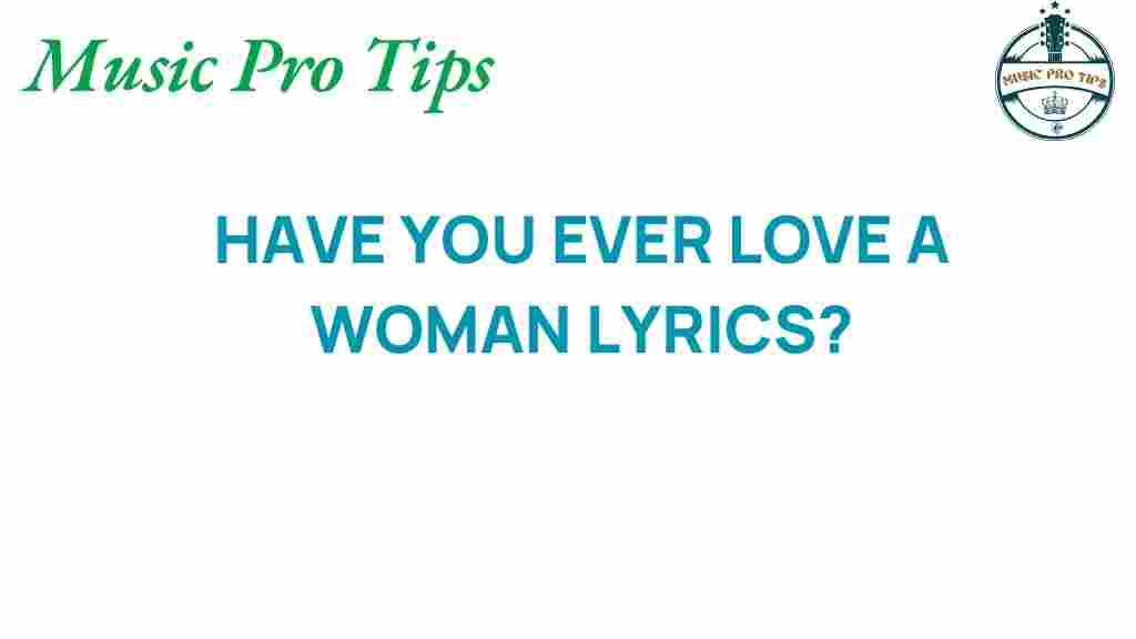 have-you-ever-loved-a-woman-lyrics