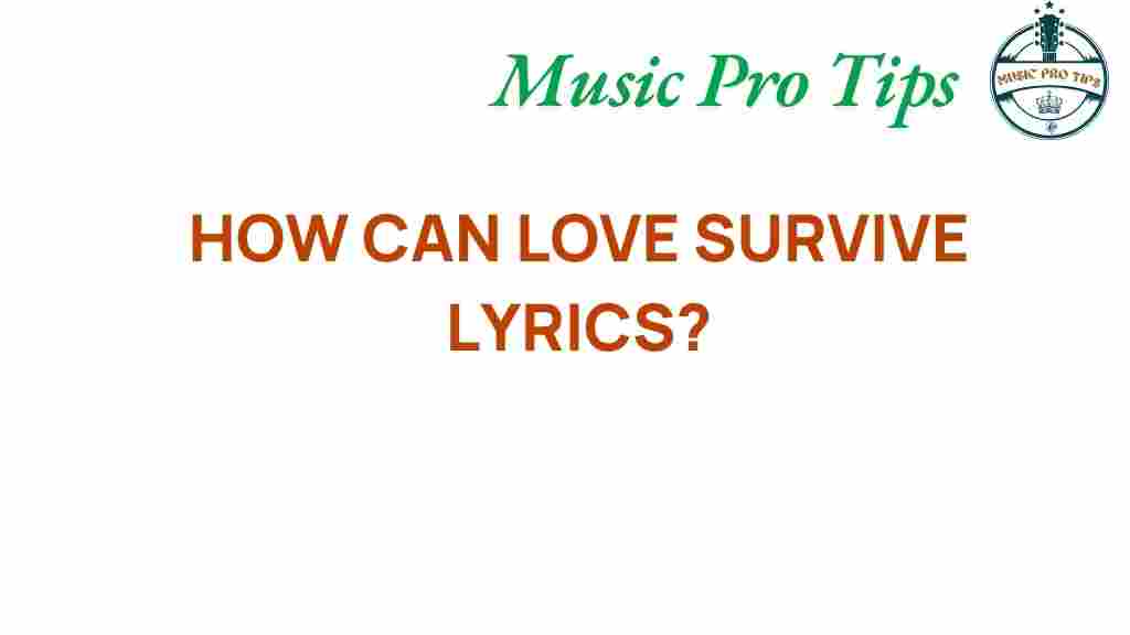 how-can-love-survive-lyrics