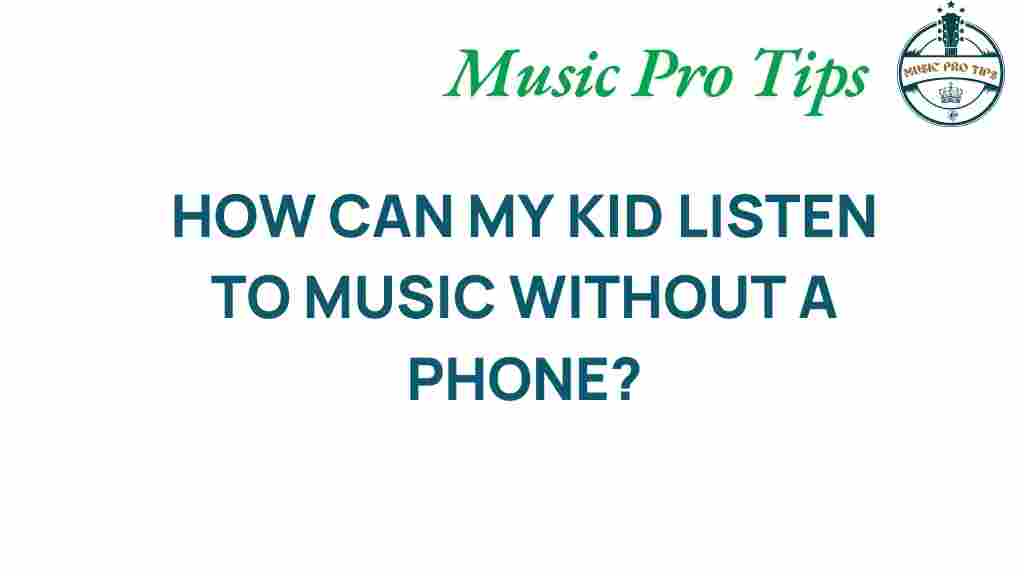 innovative-ways-kids-music-without-phone